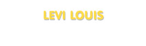Der Vorname Levi Louis